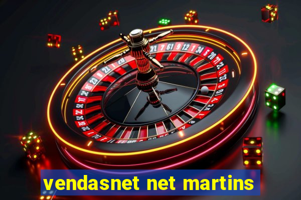 vendasnet net martins